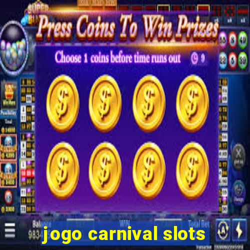 jogo carnival slots