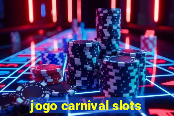 jogo carnival slots