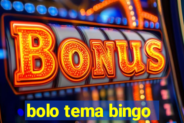 bolo tema bingo