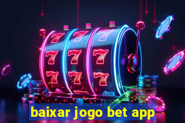 baixar jogo bet app