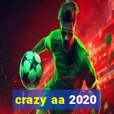 crazy aa 2020