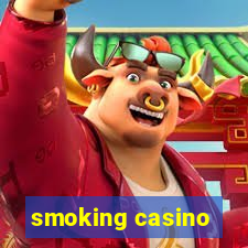 smoking casino