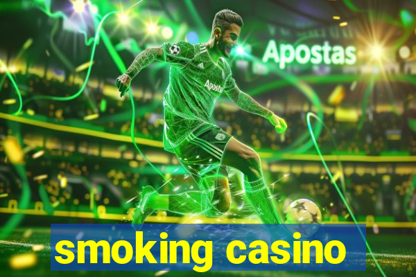 smoking casino