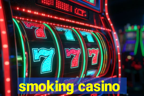 smoking casino