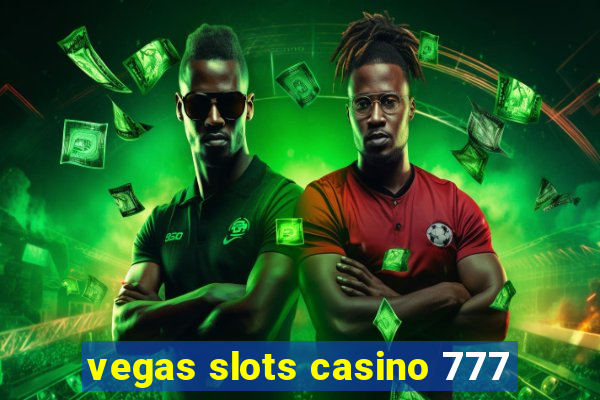 vegas slots casino 777