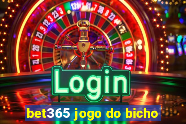 bet365 jogo do bicho