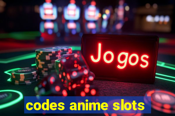 codes anime slots