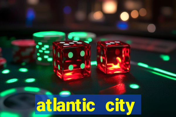 atlantic city resorts and casinos