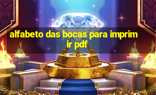 alfabeto das bocas para imprimir pdf