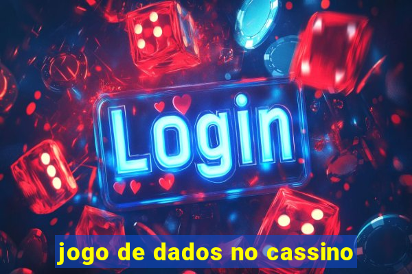 jogo de dados no cassino