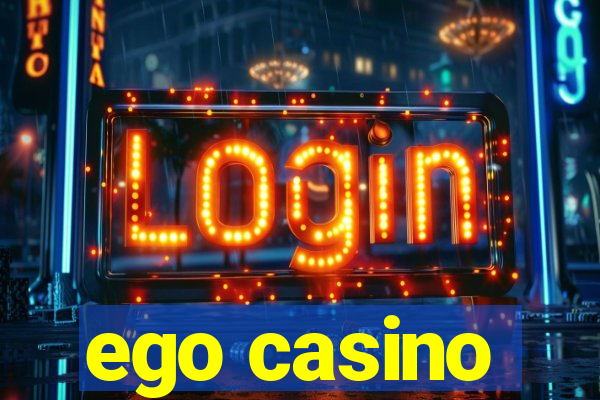 ego casino