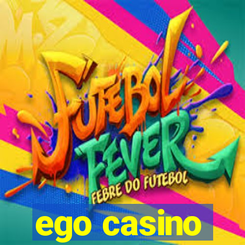 ego casino