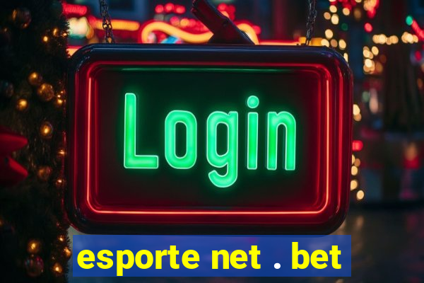 esporte net . bet