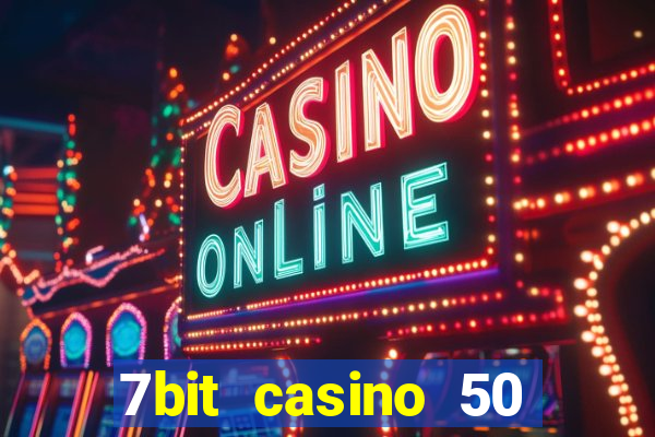 7bit casino 50 free spins