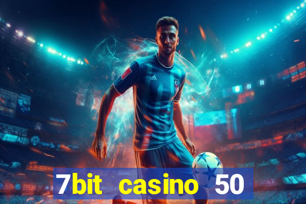 7bit casino 50 free spins