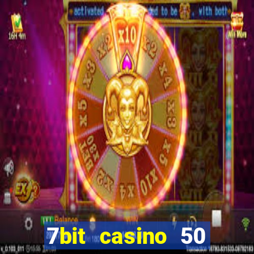 7bit casino 50 free spins