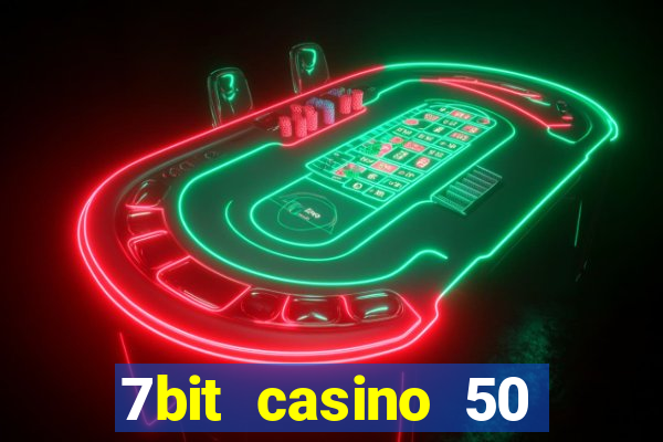 7bit casino 50 free spins