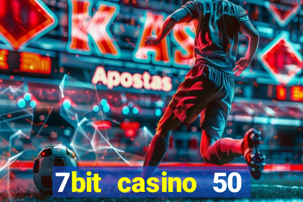 7bit casino 50 free spins