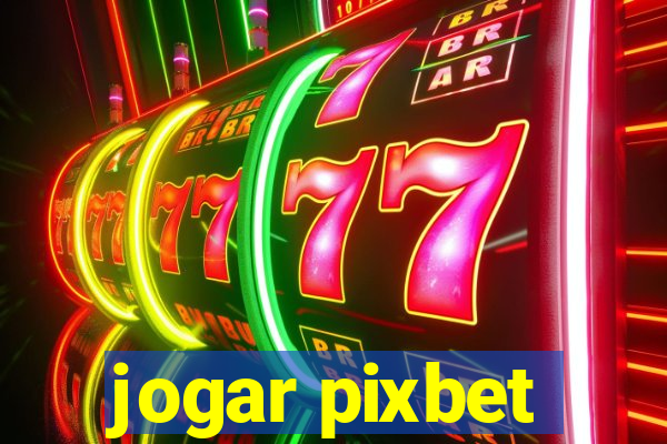 jogar pixbet