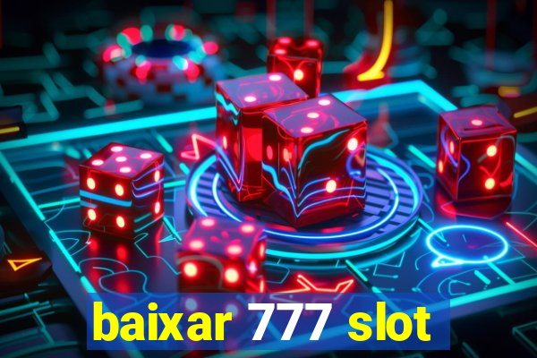 baixar 777 slot