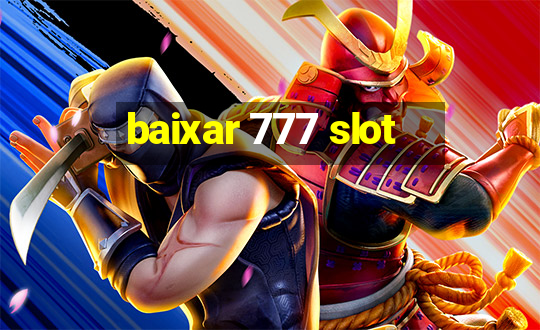 baixar 777 slot