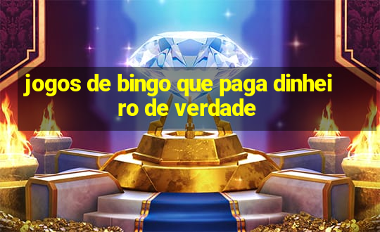 jogos de bingo que paga dinheiro de verdade