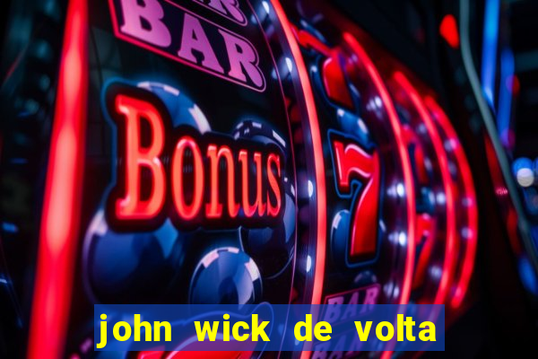 john wick de volta ao jogo dublado