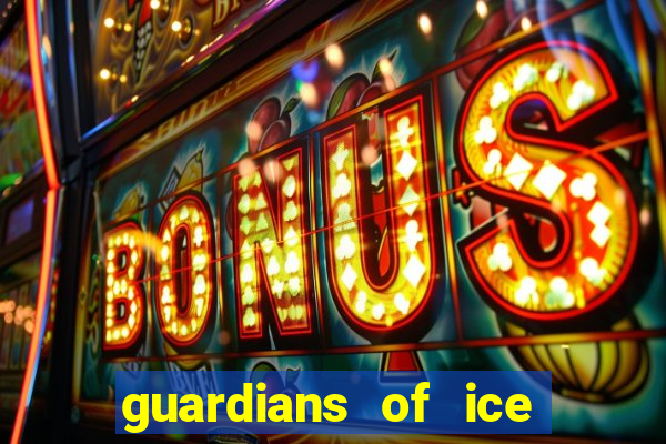 guardians of ice and fire slot