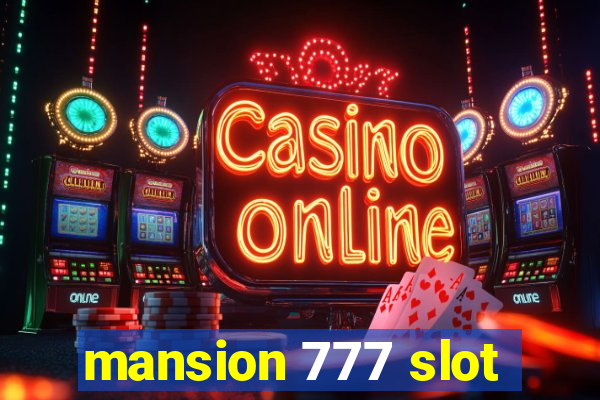 mansion 777 slot