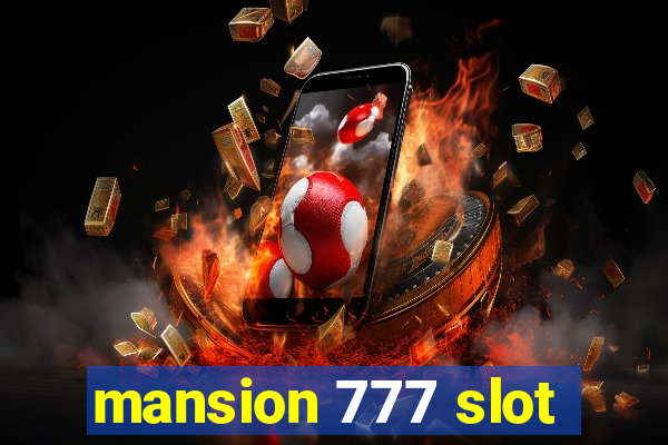 mansion 777 slot