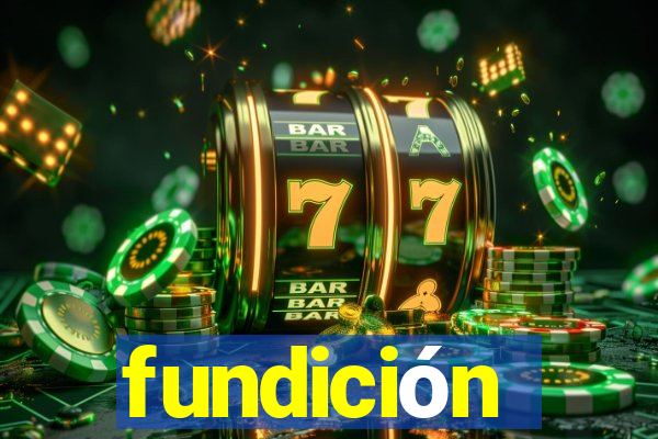 fundición