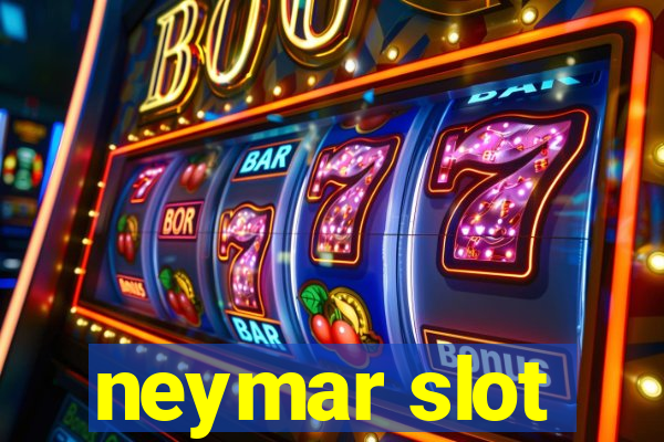 neymar slot