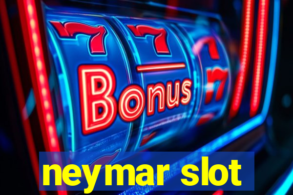 neymar slot