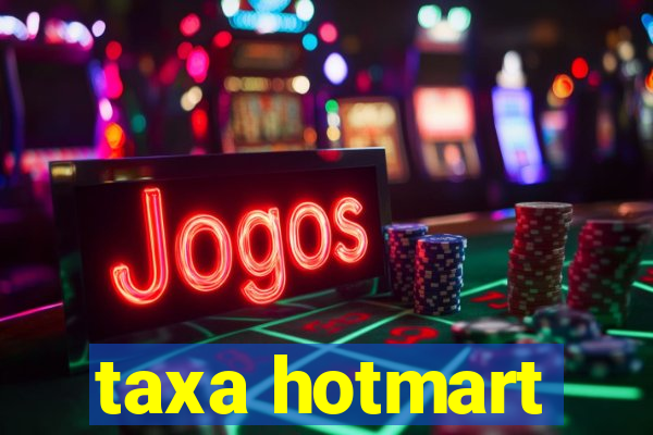 taxa hotmart