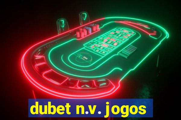 dubet n.v. jogos