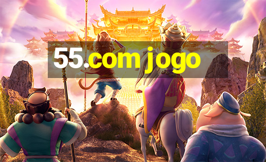 55.com jogo