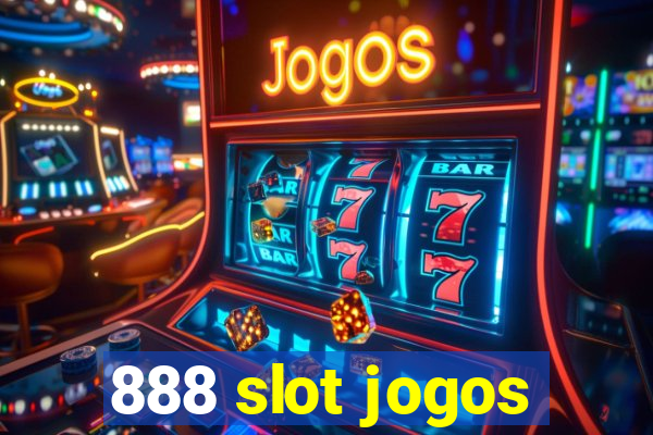 888 slot jogos