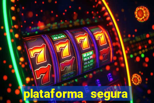 plataforma segura fortune tiger