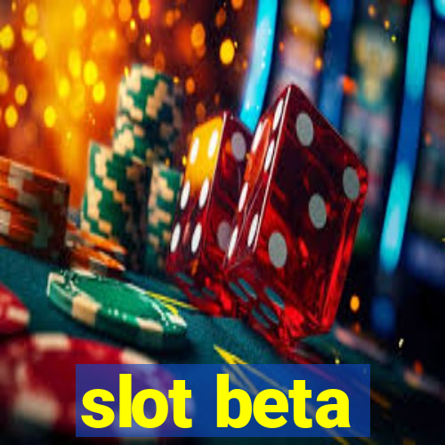 slot beta