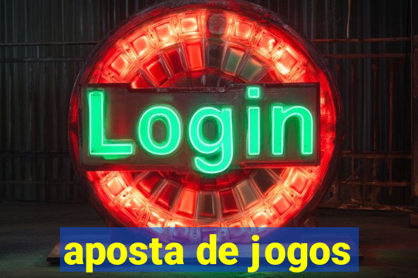 aposta de jogos