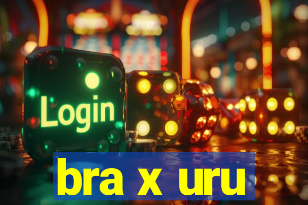 bra x uru