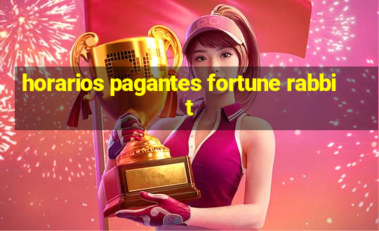 horarios pagantes fortune rabbit