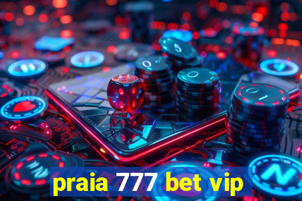 praia 777 bet vip