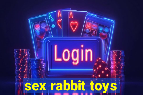 sex rabbit toys