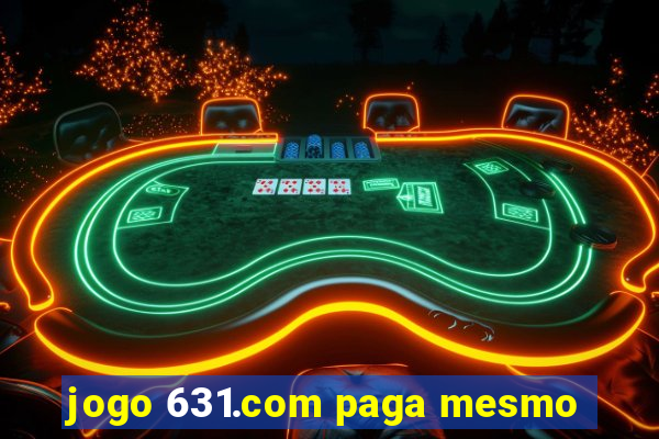 jogo 631.com paga mesmo