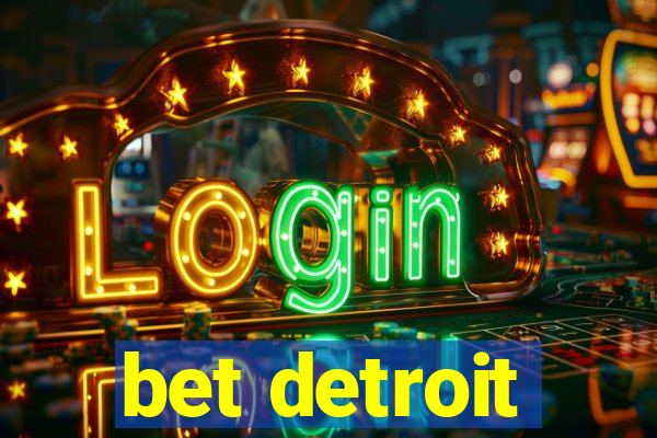 bet detroit