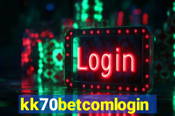 kk70betcomlogin