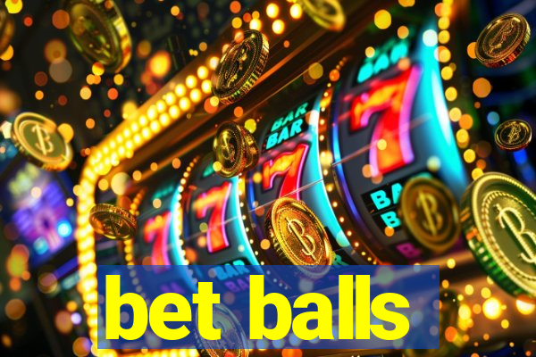 bet balls