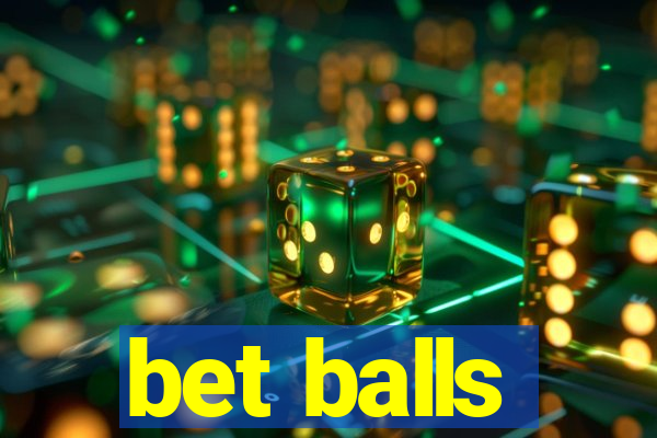 bet balls