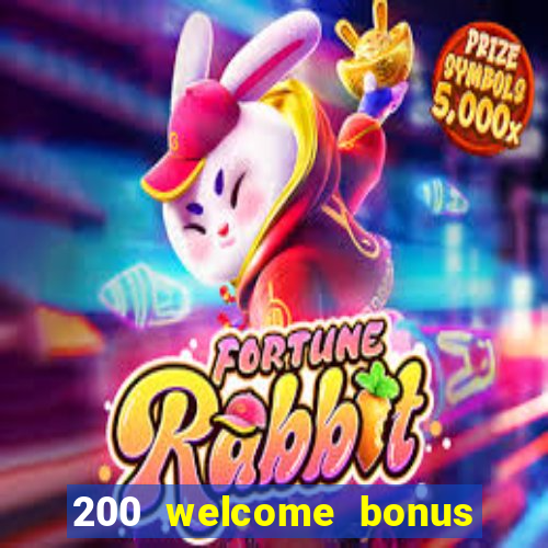 200 welcome bonus casino uk